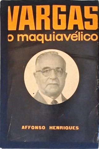 Vargas, O Maquiavélico