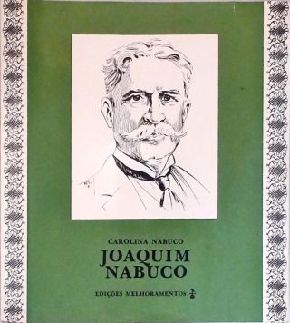 Joaquim Nabuco: O Defensor dos Escravos
