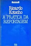 A Prática Da Reportagem