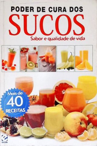 O Poder de Cura dos Sucos