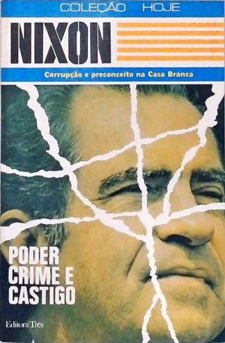 Nixon - Poder, Crime e Castigo