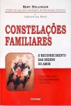Constelações Familiares: O Reconhecimento Das Ordens Do Amor