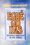 Egrégoras - Influênias Energéticas na Aura Humana