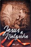 Jesus e Nietzsche
