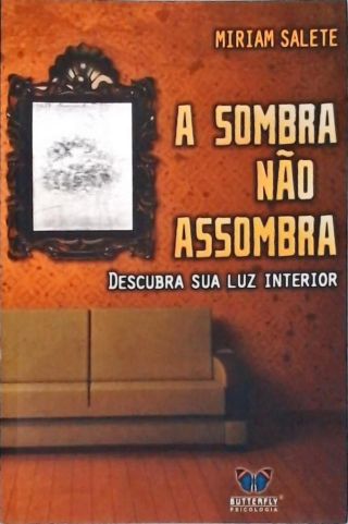 A Sombra Não Assombra