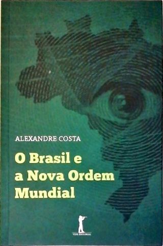 O Brasil E A Nova Ordem Mundial