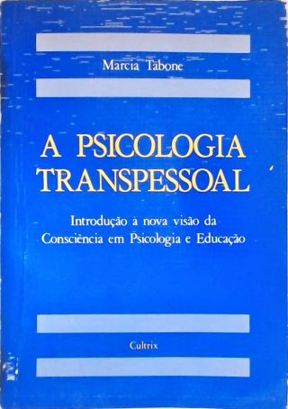 A Psicologia Transpessoal