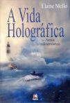 A Vida Holográfica E Seus Portais Interdimensionais