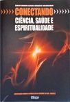 Conectando Ciência, Saúde E Espiritualidade