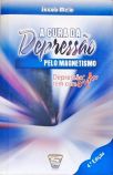 A Cura da Depressão pelo Magnetismo