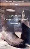 Trabalho Impróprio Para Uma Mulher