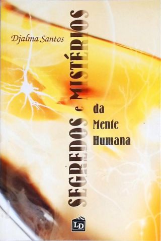 Segredos e Mistérios da Mente Humana
