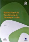 Manual Prático De Tranferência De Tecnologia AUTM - Vol. 1