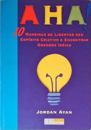Aha! 10 Maneiras De Libertar Seu Espírito Criativo