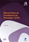 Manual Prático De Tranferência De Tecnologia AUTM - Vol. 2