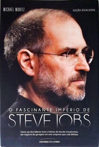 O Fascinante Império De Steve Jobs