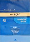 Pesquisa em Ação: Educação Física na Escola