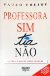 Professora Sim, Tia Não