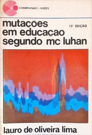 Mutações em Educação Segundo Mc Luhan