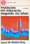 Mutações em Educação Segundo Mc Luhan