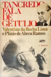 Tancredo Fala De Getúlio