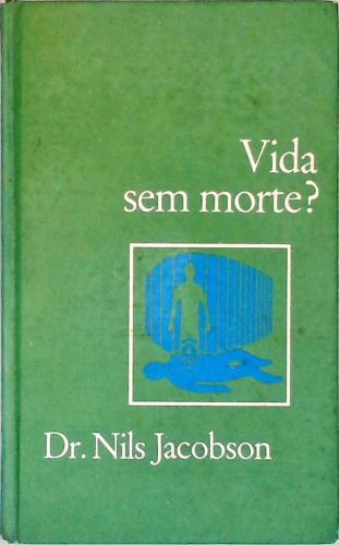 Vida Sem Morte?