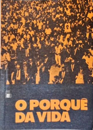 O Porquê da Vida