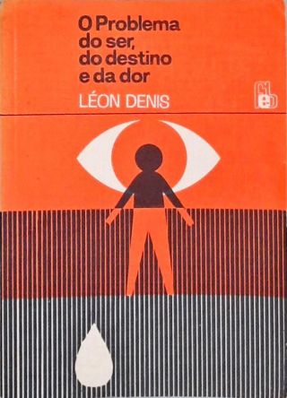 Os Problemas Do Ser, Do Destino E Da Dor