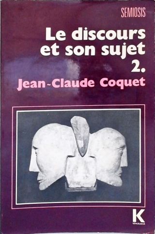 Le Discours et son Sujet
