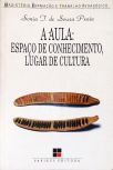 A Aula: Espaço De Conhecimento, Lugar De Cultura