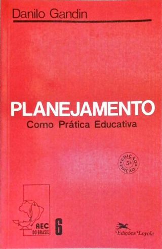 Planejamento Como Prática Educativa
