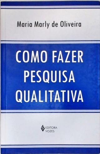 Como Fazer Pesquisa Qualitativa