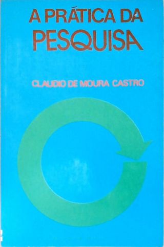 A Prática Da Pesquisa