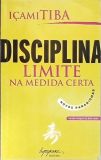 Disciplina - Limite Na Medida Certa