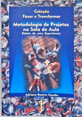 Metodologia de Projetos na Sala de Aula