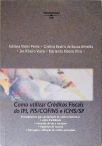 Como Utilizar Créditos Fiscais, Ipi ,Pis e Cofins Icms/Sp