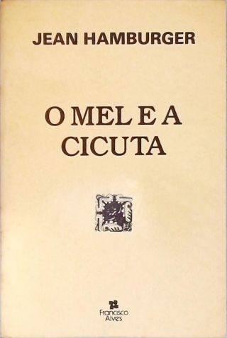 O Mel e a Cicuta