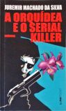 A Orquídea E O Serial Killer