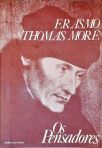 Os Pensadores - Erasmo -  Thomas More