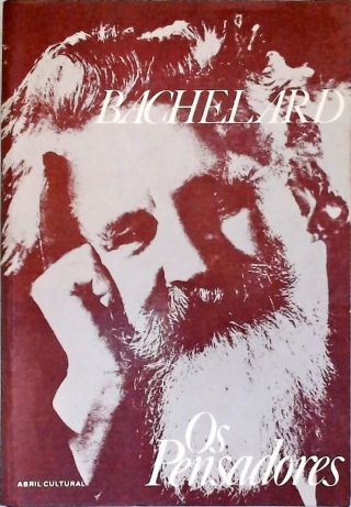 Os Pensadores - Bachelard