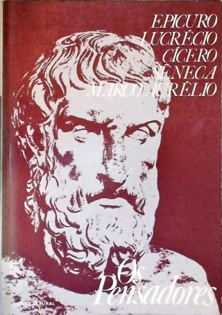Os Pensadores: Epicuro, Lucrécio, Cícero, Sêneca, Marco Aurélio
