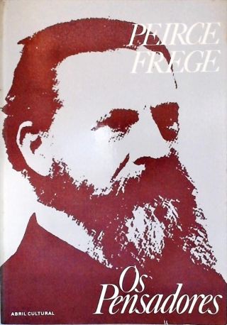 Os Pensadores: Peirce - Frege