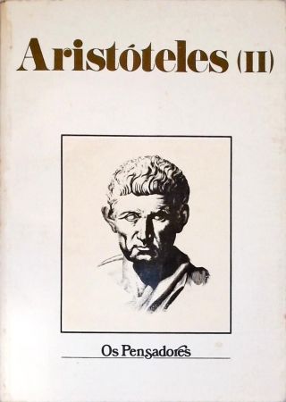 Os Pensadores: Aristóteles - Vol. 2