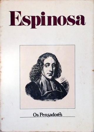 Os Pensadores - Espinosa