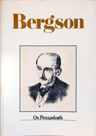 Os Pensadores: Bergson