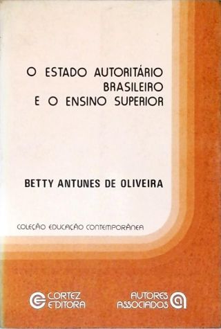 O Estado Autoritário Brasileiro E O Ensino Superior