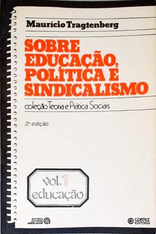 Sobre Educação, Política E Sindicalismo