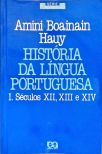 História Da Língua Portuguesa - Vol. 1