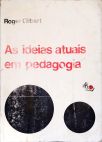 A Ideias Atuais em Pedagogia