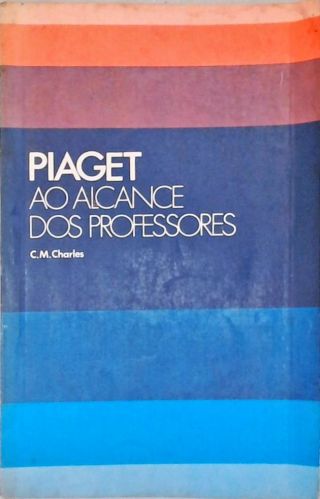 Piaget ao Alcance dos Professores